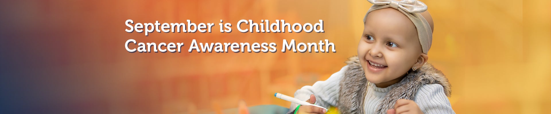 Childhood Cancer Awareness Month