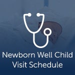 Newborn Well Child Visit Schedule